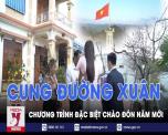 Cung Đường Xuân - Chương trình đặc biệt chào đón năm mới Giáp Thìn 2024 Cung Đường Xuân - Chương trình đặc biệt chào đón năm mới Giáp Thìn 2024